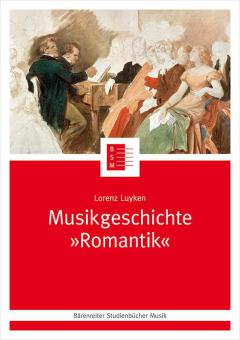 Musikgeschichte "Romantik" 