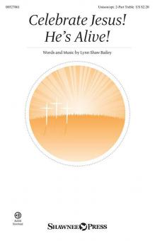 Celebrate Jesus! He's Alive! 