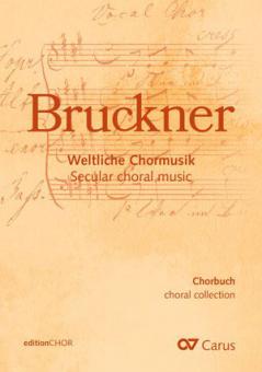 Chorbuch Bruckner - Weltliche Chormusik - editionCHOR 