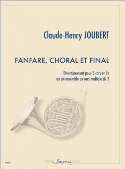 Fanfare, Choral et Final 