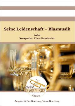 Seine Leidenschaft - Blasmusik 