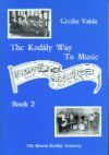 The Kodaly Way To Music Vol. 2 