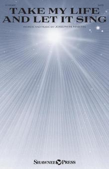 Take My Life and Let It Sing 