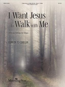I Want Jesus to Walk with Me 