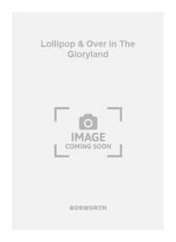 Lollipop & Over In The Gloryland 