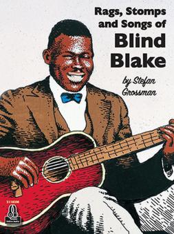 Rags, Stomps and Songs of Blind Blake 