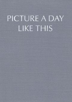 Picture a day like this 