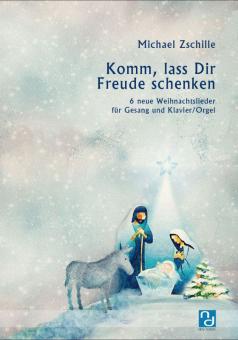 Komm, lass dir Freude schenken 