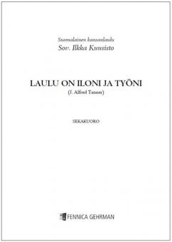 Laulu on iloni ja työni - Sekakuoro 