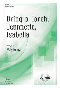 Bring a Torch, Jeannette, Isabella 