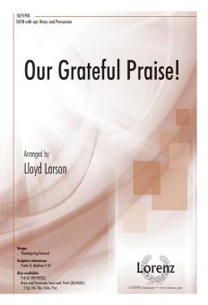 Our Grateful Praise! 
