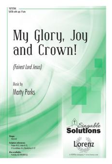 My Glory, Joy, and Crown! 