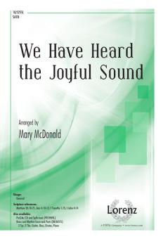 We Have Heard the Joyful Sound 