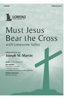 Must Jesus Bear the Cross 