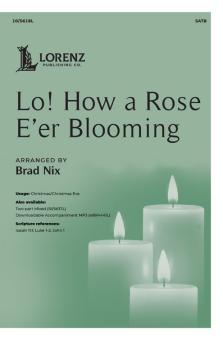 Lo! How a Rose E'er Blooming 
