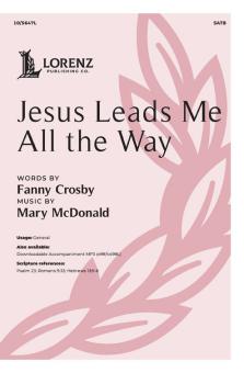 Jesus Leads Me All the Way 