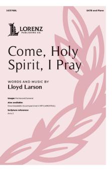 Come, Holy Spirit, I Pray 