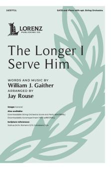 The Longer I Serve Him 
