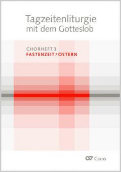 Tagzeitenliturgie mit dem Gotteslob 3: Fastenzeit/Ostern 