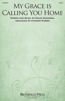 My Grace Is Calling You Home 