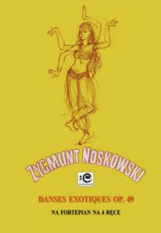 Danses exotiques op. 49 