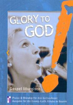 Glory to God (bayrischer Anhang) 