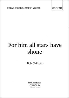 For him all stars have shone 