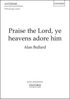 Praise the Lord, ye heavens adore him 
