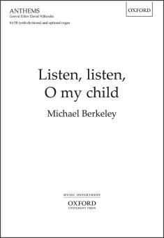 Listen, listen, O my child 