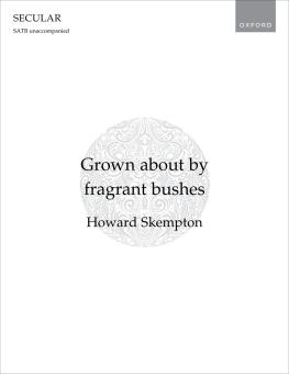 Grown about by fragrant bushes 