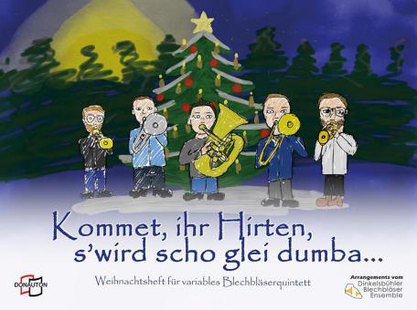 Kommet, ihr Hirten, s'wird scho glei dumba... - Direktion in C 