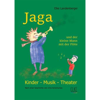 Jaga und der kleine Mann mit der Flöte 