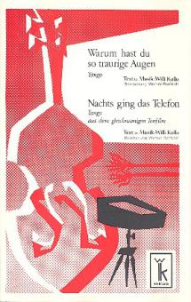Warum hast du so traurige Augen und Nachts ging das Telefon 