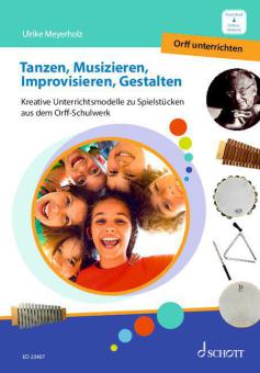 Tanzen, Musizieren, Improvisieren, Gestalten 