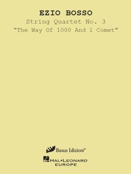 String Quartet No. 3 "The Way Of 1000 And 1 Comet" 