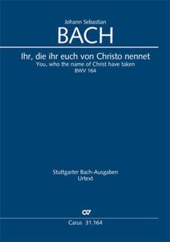 Ihr, die ihr euch von Christo nennet BWV 164 Download