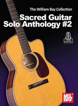 The William Bay Collection: Sacred Guitar Solo Anthology 2 