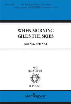 When Morning Gilds the Skies 