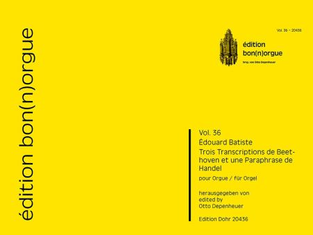 Trois Transcriptions de Beethoven et une Paraphrase de Handel ) 