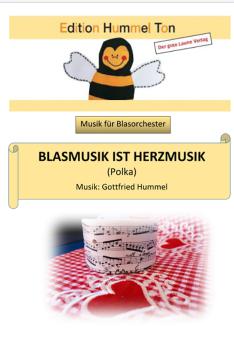 Blasmusik ist Herzmusik 