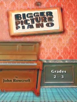 Bigger Picture Piano. Grade 2-3 