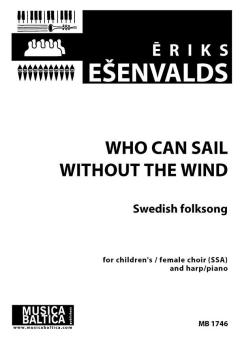 Who Can Sail Without the Wind (Vem kan segla förutan vind?) 