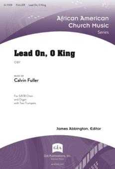 Lead On, O King 