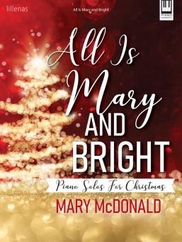 All Is Mary and Bright 
