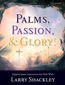 Palms, Passion, and Glory! 