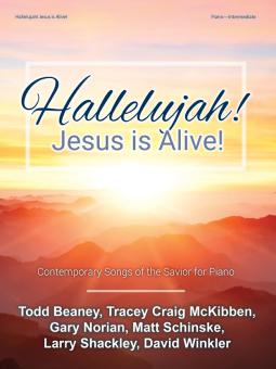Hallelujah! Jesus is Alive! 