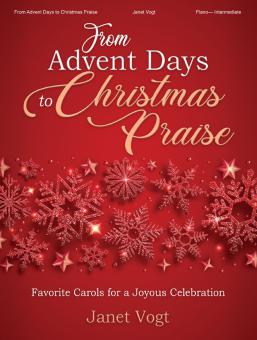 From Advent Days to Christmas Praise. 