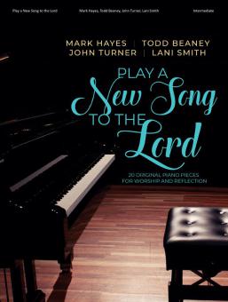 Play a New Song to the Lord 