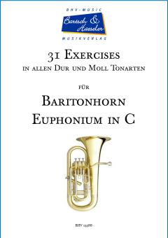 31 Exercises für Baritonhorn / Euph. in C in allen Dur und Moll Tonarten 