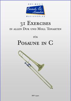 31 Exercises für Posaune in C in allen Dur und Moll Tonarten 